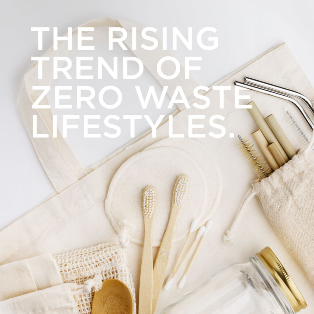 the rising trend of zero waste lifestyles อารยา พรอพเพอรต